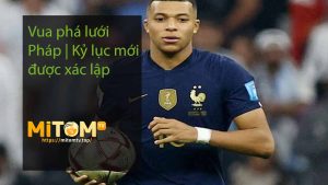Vua phá lưới Pháp Kỷ lục mới được xác lập