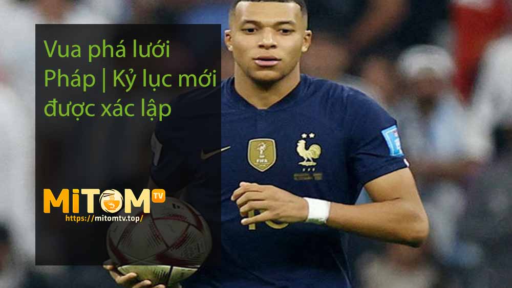 Vua phá lưới Pháp Kỷ lục mới được xác lập