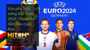 Vua phá lưới vòng loại Euro 2024 Ronaldo dẫn đầu cuộc đua