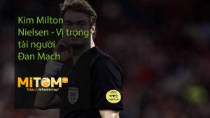 Kim Milton Nielsen - Vị trọng tài người Đan Mạch