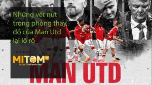 Những vết nứt trong phòng thay đồ của Man Utd lại lộ rõ